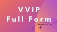 VVIP का Full Form 6 VVIP-Full-Form